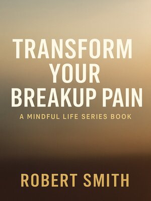 cover image of Transform Your Breakup Pain